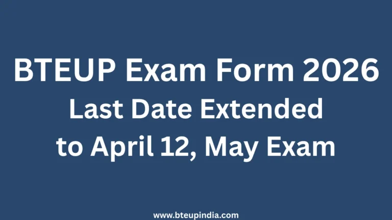 BTEUP Exam Form 2026 Last Date Extended