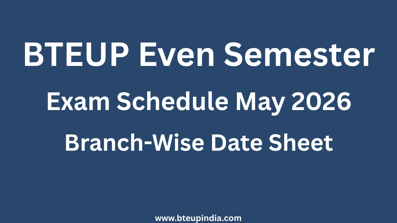 BTEUP Even Semester Exam Schedule