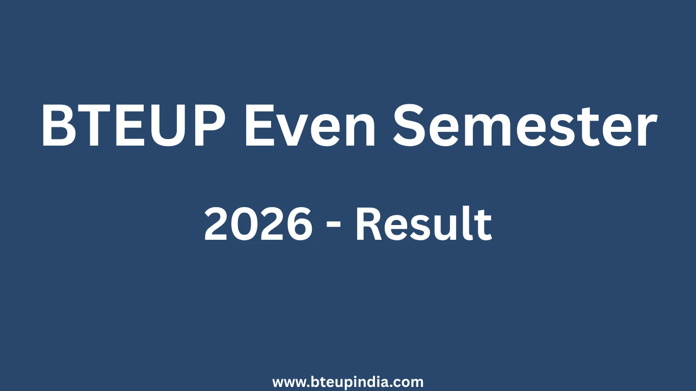 BTEUP Even Semester Result 2026 Out